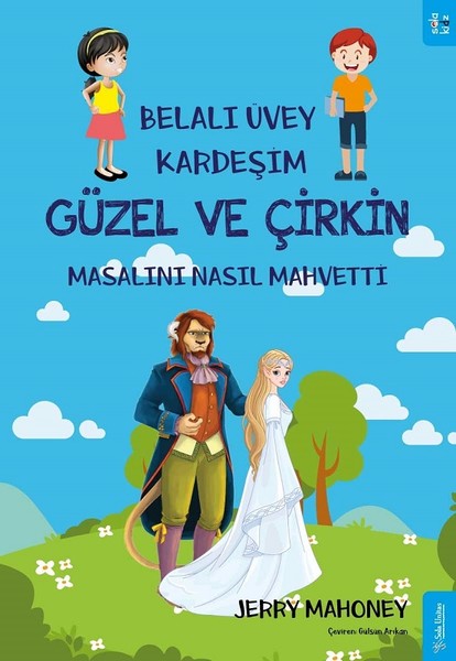 Güzel ve Çirkin Masalını Nasıl Mahvetti?-Belalı Üvey Kardeşim