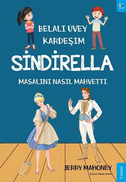 Sindirella Masalını Nasıl Mahvetti?-Belalı Üvey Kardeşim