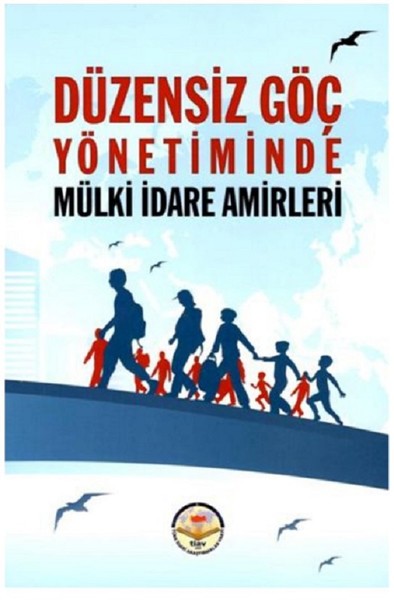 Düzensiz Göç Yönetiminde Mülki İdare Amirleri