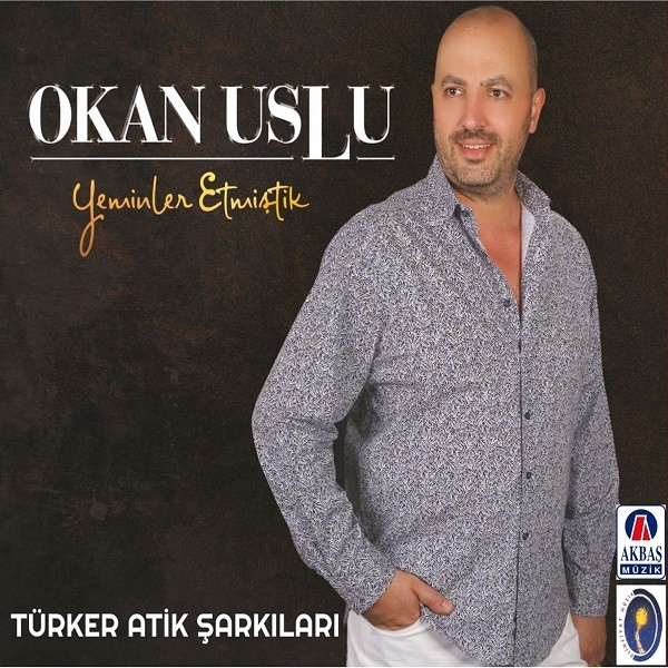 Yeminler Etmiştik-Türker Atik Şarkıları