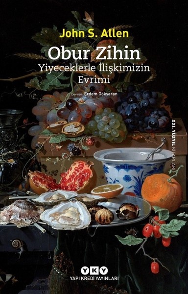 Obur Zihin-Yiyeceklerle İlişkimizin Evrimi