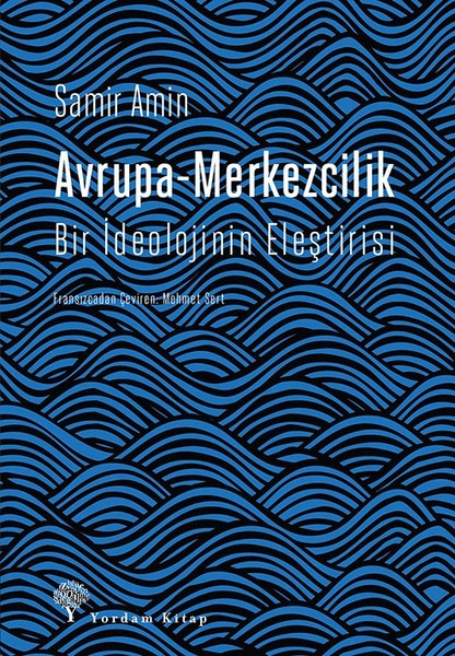 Avrupa-Merkezcilik-Bir İdeolojinin Eleştirisi