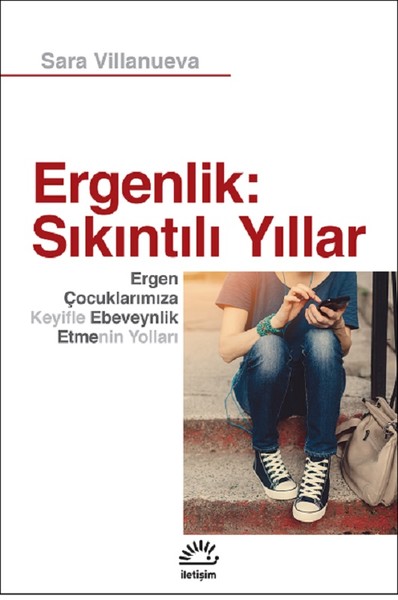 Ergenlik: Sıkıntılı Yıllar