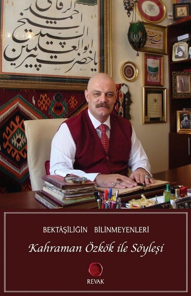 Bektaşiliğin Bilinmeyenleri-Kahraman Özkök ile Söyleşi