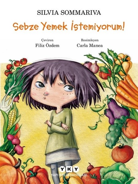 Sebze Yemek İstemiyorum!