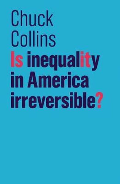 Is Inequality in America Irreversible? (The Future of Capitalism)