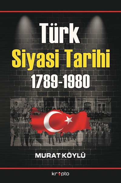Türk Siyasi Tarihi 1789-1980