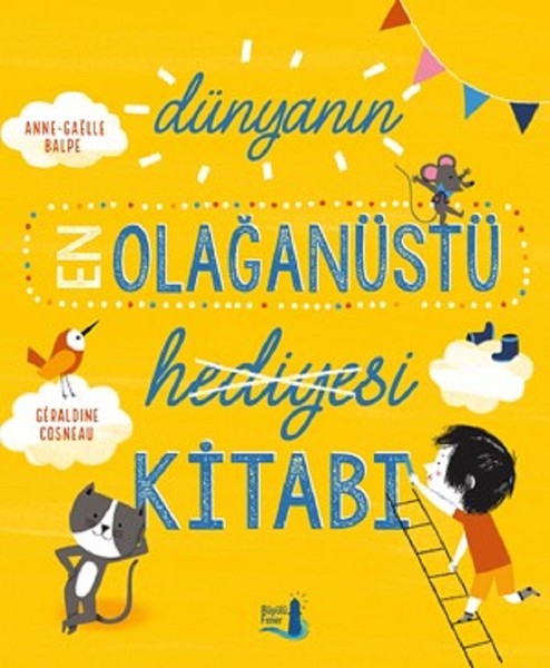 Dünyanın Olağanüstü Hediyesi Kitabı