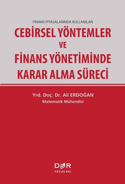 Cebirsel Yöntemler ve Finans Yönetiminde Karar Alma Süreci