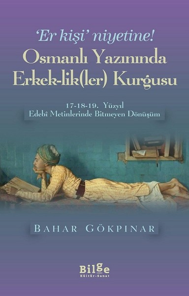 Osmanlı Yazınında Erkeklikler Kurgusu