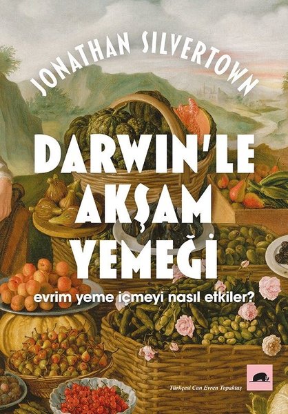 Darwin'le Akşam Yemeği - Evrim Yeme İçmeyi Nasıl Etkiler?