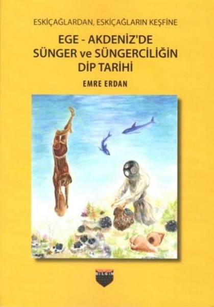 Ege-Akdeniz'de Sünger ve Süngerciliğin Dip Tarihi