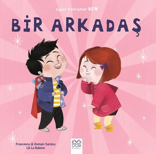 Bir Arkadaş-Süper Kahraman Ben