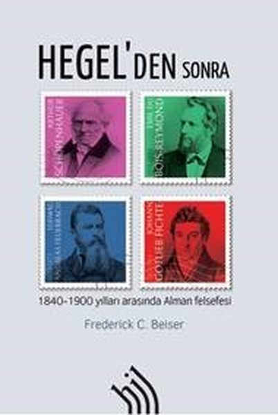 Hegel'den Sonra-1840-1900 Yılları Arasında Alman Felsefesi