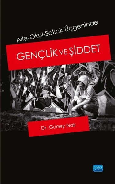 Gençlik ve Şiddet-Aile Okul Sokak Üçgeninde