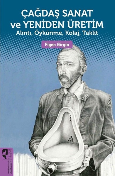 Çağdaş Sanat ve Yeniden Üretim