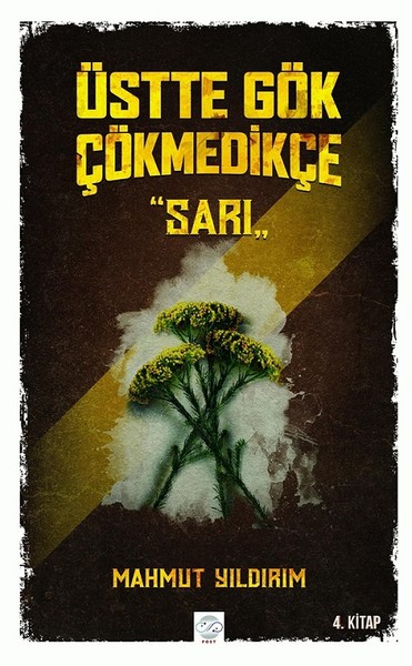 Sarı-Üstte Gök Çökmedikçe 4