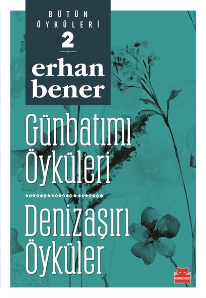 Günbatımı Öyküleri-Denizaşırı Öyküler-Bütün Öyküleri 2