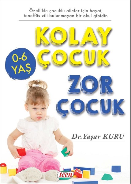 Kolay Çocuk Zor Çocuk 0-6 Yaş