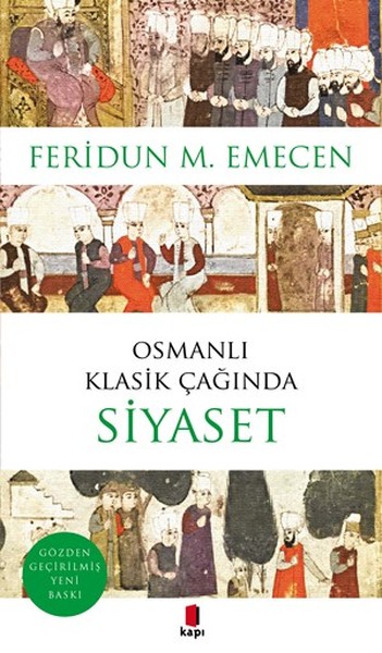 Osmanlı Klasik Çağında Siyaset