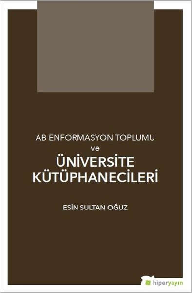 AB Enformasyon Toplumu ve Üniversite Kütüphanecileri