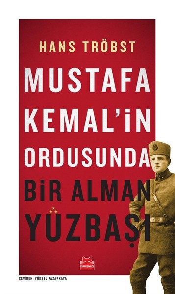 Mustafa Kemal'in Ordusunda Bir Alman Yüzbaşı