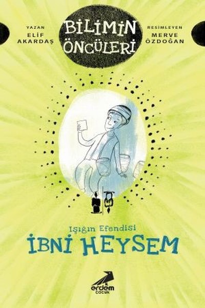 Işığın Efendisi İbni Heysem-Bilimin Öncüleri