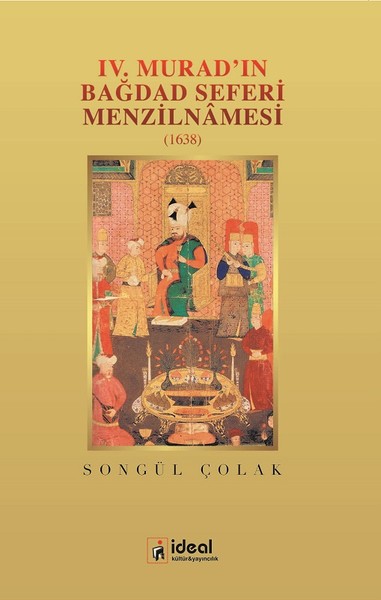 4.Muradın Bağdad Seferi Menzilnamesi-1638