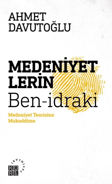 Medeniyetlerin Ben-idraki-Medeniyet Teorisine M...