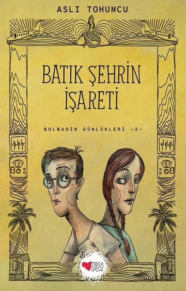 Batık Şehrin İşareti-Bolbadim Günlükleri 2