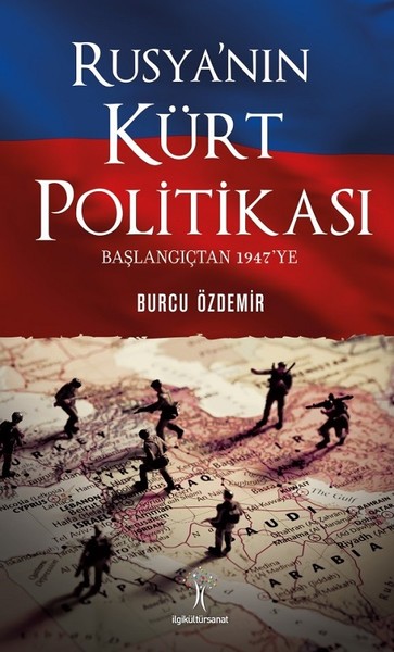 Rusya'nın Kürt Politikası-Başlangıçtan 1947'ye