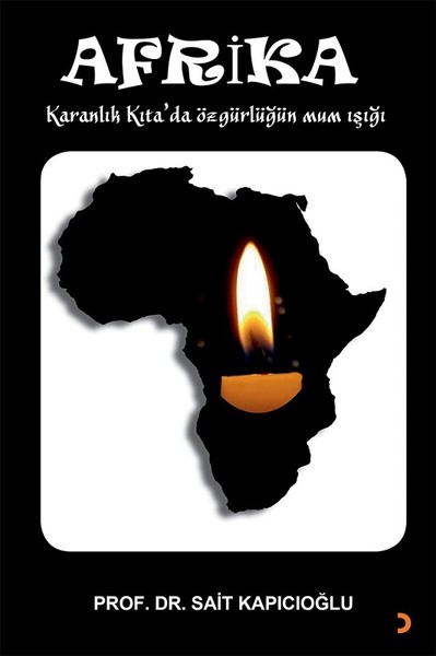 Afrika-Karanlık Kıta'da Özgürlüğün Mum Işığı