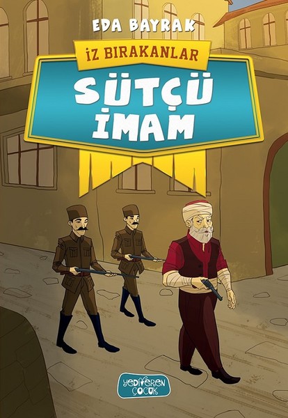 Sütçü İmam-İz Bırakanlar