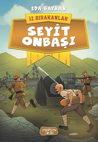 Seyit Onbaşı-İz Bırakanlar