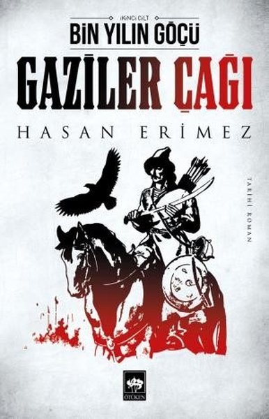 Gaziler Çağı-Bin Yılın Göçü İkinci Cilt