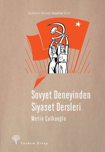 Sovyet Deneyinden  Siyaset Dersleri