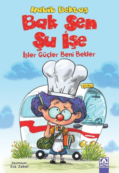 Bak Sen Şu İşe-İşler Güçler Beni Bekler