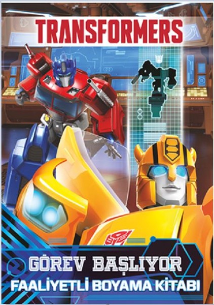 Transformers Görev Başlıyor-Faaliyetli Boyama Kitabı