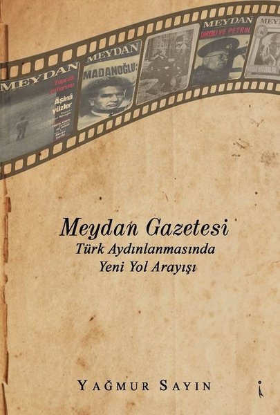 Meydan Gazetesi-Türk Aydınlanmasında Yeni Yol A...