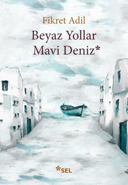 Beyaz Yollar - Mavi Deniz