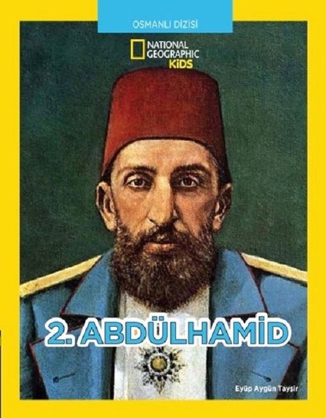 National Geographic Kids-2.Abdülhamid