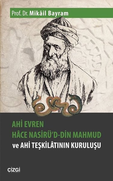 Ahi Evren Hace Nasirü'd-din Mahmud ve Ahi Teşki...