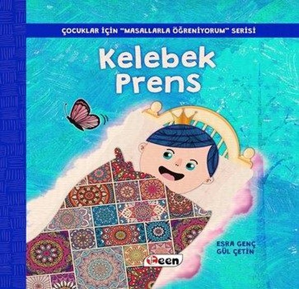 Kelebek Prens-Çocuklar İçin Masallarla Öğreniyorum Serisi