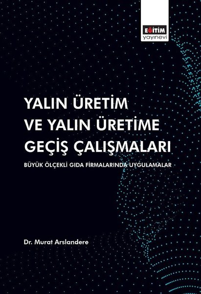 Yalın Üretim ve Yalın Üretime Geçiş Çalışmaları