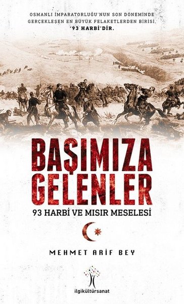 Başımıza Gelenler-93 Harbi ve Mısır Meselesi
