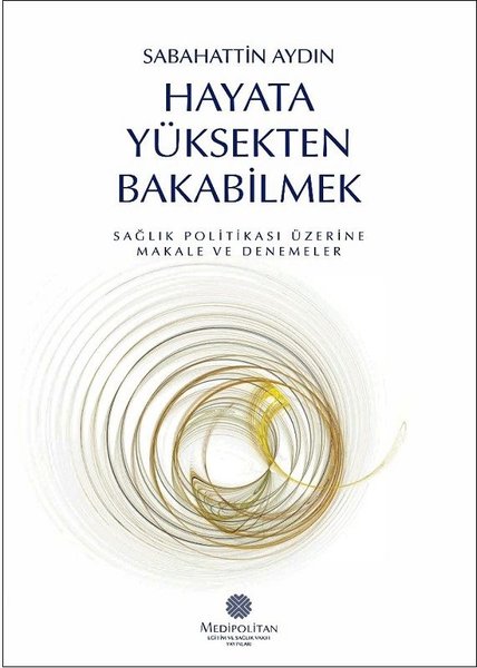 Hayata Yüksekten Bakabilmek