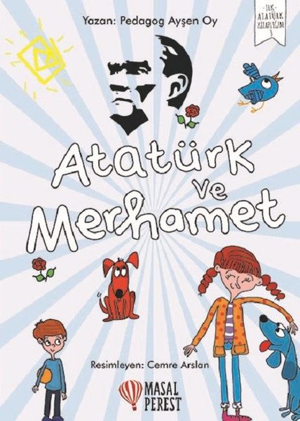 Atatürk ve Merhamet-İlk Atatürk Kitaplığım 3