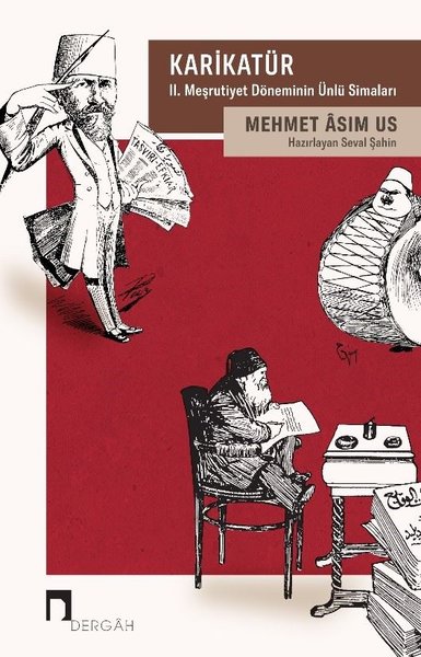 Karikatür-2. Meşrutiyet Döneminin Ünlü Simaları
