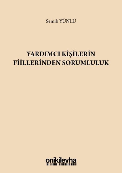 Yardımcı Kişilerin Fiillerinden Sorumluluk