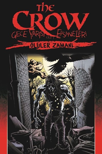The Crow Gece Yarısı Efsaneleri Cilt 1-Ölüler Z...